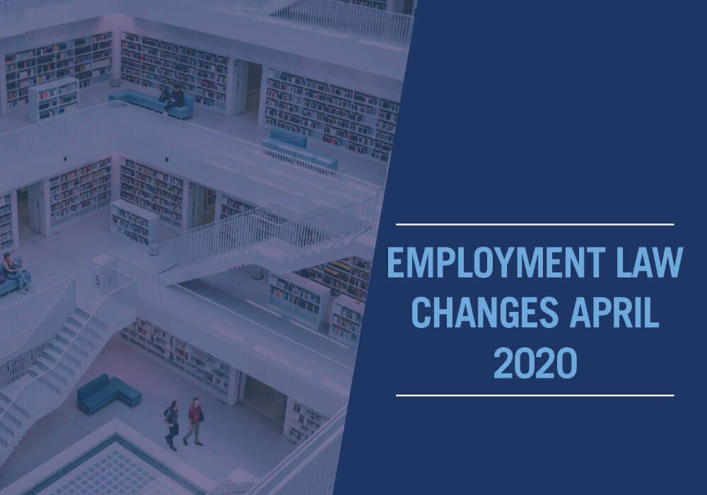 Employment Law Changes April 2020